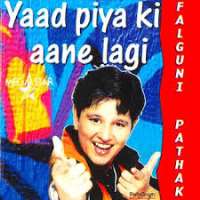 Falguni PathakYaad Piya Ki Aane Lagi released in 1998