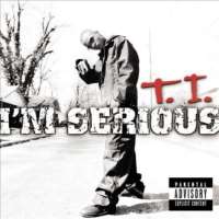 T.I.I'm Serious (Album 2001)