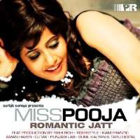 Miss PoojaJaan Ton Piyari (2006), Romantic Jatt (solo album 2009)