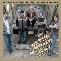 Zac BrownChicken Fried  (2003)