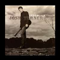 Josh TurnerLong Black Train (Album 2003)