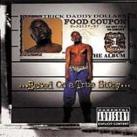 Trick DaddyBased on a True Story (Album 1997)