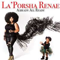 La'Porsha RenaeAlready All Ready (Album 2017)
