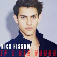 Nick HissomIf I Die Young (Single 2013)