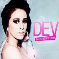 Dev (Singer)Bass Down Low (Single 2010), The Night the Sun Came Up (Album 2012)