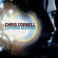 Chris CornellEuphoria Morning (Album 1999)