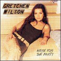 Gretchen WilsonHere for the Party (Album 2004), Redneck Woman (Single 2004)