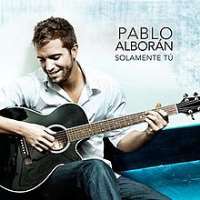 Pablo AlboranSolamente Tu (Single 2010), Pablo Alboran (Album 2011)