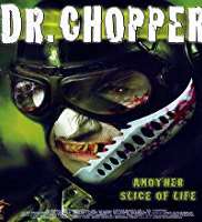 Chelsey CrispScare Tactics (TV Series 2004), Dr. Chopper (Film 2005)