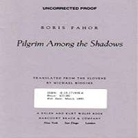 Boris PahorPilgrim Among the Shadows (Novel 1995)