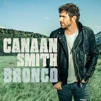 Canaan SmithWe Got Us (Single 2012), Bronco (Album 2015)