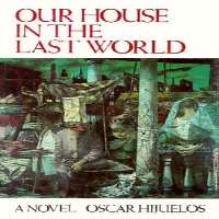 Oscar HijuelosOur House in the Last World (Novel 1983)