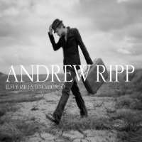Andrew RippFifty Miles to Chicago (Album 2008)