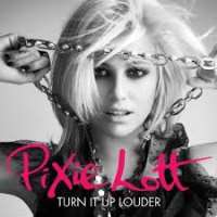 Pixie LottMama Do (Uh Oh, Uh Oh) (Single 2009), Turn It Up (Album 2009)