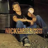 Nick Carter (Musician)Now or Never (Album 2002)