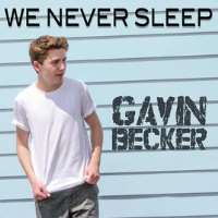 Gavin BeckerWe Never Sleep (Single 2015)
