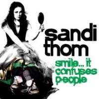 Sandi ThomI Wish I Was a Punk Rocker (With Flowers in My Hair) (Single 2006), Smile... It Confuses People (Album 2006)