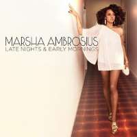 Marsha AmbrosiusLate Nights & Early Mornings (Album 2011)