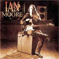 Ian MooreIan Moore (Album 1993)
