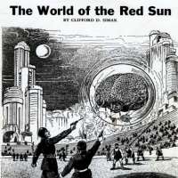 Clifford D. SimakThe World of the Red Sun (1931)