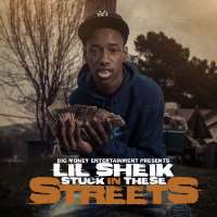 Lil SheikStuck in These Street (Mixtape 2017)