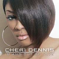 Cheri DennisIn And Out Of Love (Album 2008)
