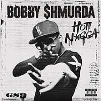 Bobby ShmurdaHot N*gga (Single 2014)