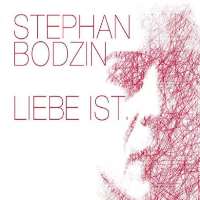 Stephan BodzinLiebe Ist (Album 2007)