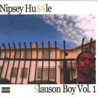Nipsey HussleSlauson Boy (Mixtape 2005)
