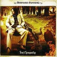 Bernard FanningTea & Sympathy (Album 2005)