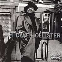 Dave HollisterIt's Alright (Single 1997), Ghetto Hymns (Album 1999)
