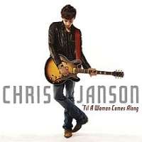 Chris JansonTil a Woman Comes Along (Single 2010), Buy Me a Boat (Album 2015)