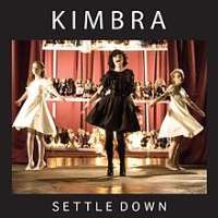 KimbraSettle Down (Single 2010), Vows (Album 2011)