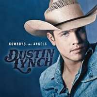 Dustin LynchCowboys and Angels (Single 2012), Dustin Lynch (Album 2012)