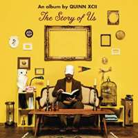 Quinn XCIIEP Change of Scenery (EP 2015), The Story of Us (Album 2017)