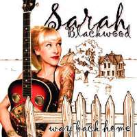 Sarah BlackwoodWay Back Home (Album 2008)