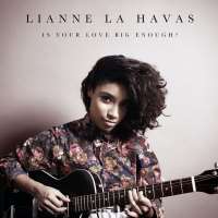 Lianne La HavasIs Your Love Big Enough? (Album 2012)