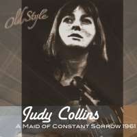 Judy CollinsA Maid of Constant Sorrow (Album 1961)