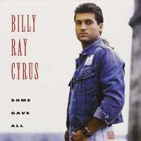 Billy Ray CyrusSome Gave All (Album 1992)