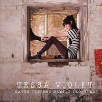 Tessa VioletTessa Violet (YouTube Channel 2006), Maybe Trapped Mostly Troubled (Album 2014)