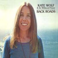 Kate WolfBack Roads (Album 1976)