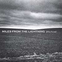 Jeffrey FoucaultMiles from the Lightning (Album 2001)