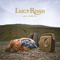 Lucy RoseLike I Used To (Album 2012)