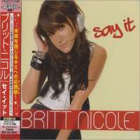 Britt NicoleSay It (Album 2007)