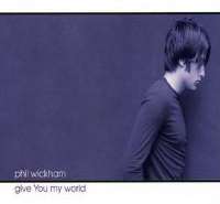 Phil WickhamGive You My World (Album 2003)