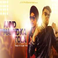 NinjaAnnd Mannd Ka Tola (Song 2014)