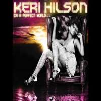 Keri HilsonIn a Perfect World..., (Album 2009)