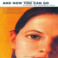 Vendela VidaAnd Now You Can Go (Novel 2003)
