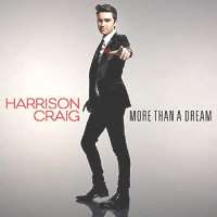 Harrison CraigMore Than a Dream (Album 2013)