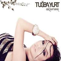 Tugba YurtAsk'a Emanet (Album 2015)